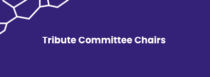 Purple background with white geometric shapes and the text "Tribute Committee Chairs"