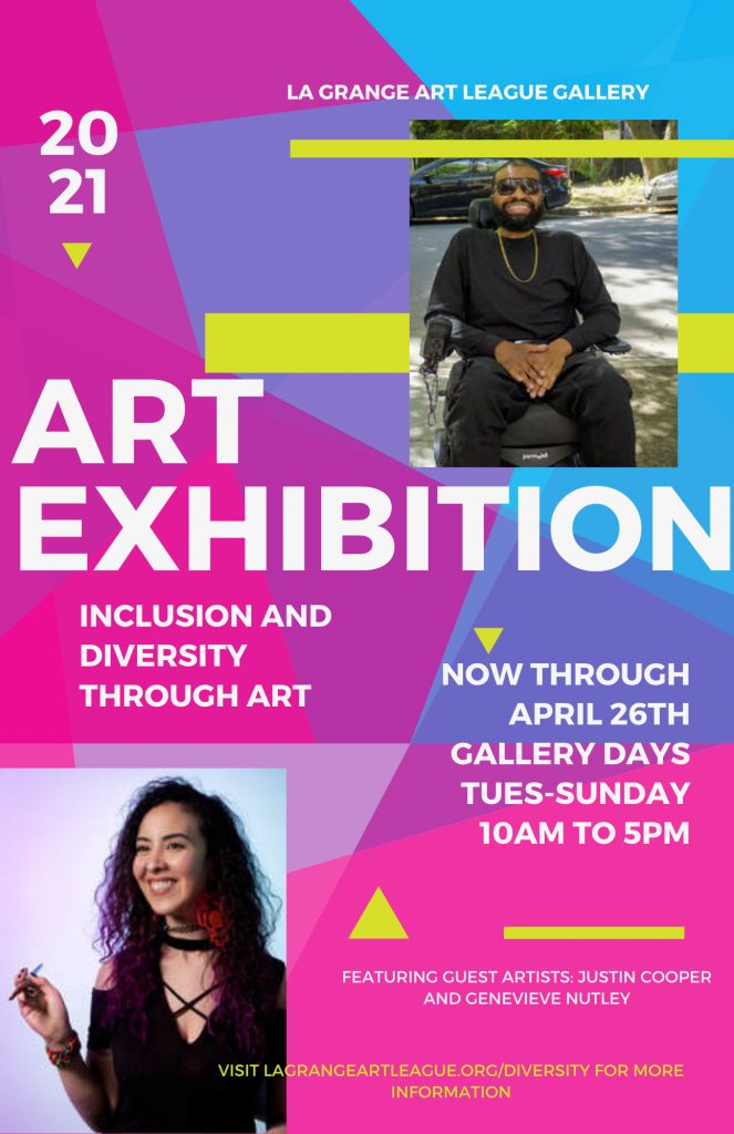 A poster with many colorful geographic shapes. White text reads, "La Grange Art League Gallery. Art Exhibition: Inclusion and Diversity Through Art. Now Through April 26, Gallery Days Tues-Sunday, 10am-5pm. Featuring Guest Artists Justin Cooper and Genevieve Nutley."