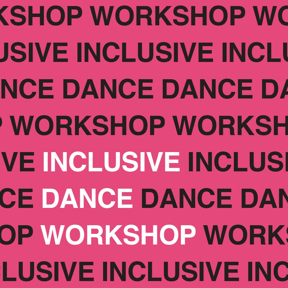 Black and white words on pink background. The words repeat over and over and say Inclusive Dance Workshop.
