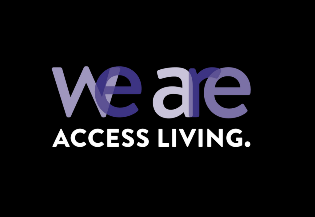 Text on black background reading, "We Are Access Living."