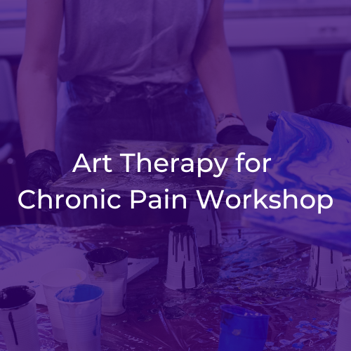White text over a purple tinted picture of the several people gathered around a table, painting abstract shapes on small canvases.  The table also has cups of blue and black paint on it. Text reads Art Therapy for Chronic Pain Workshop.
