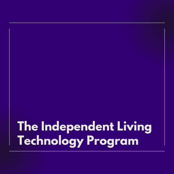 Text "The Independent Living Technology Program"
