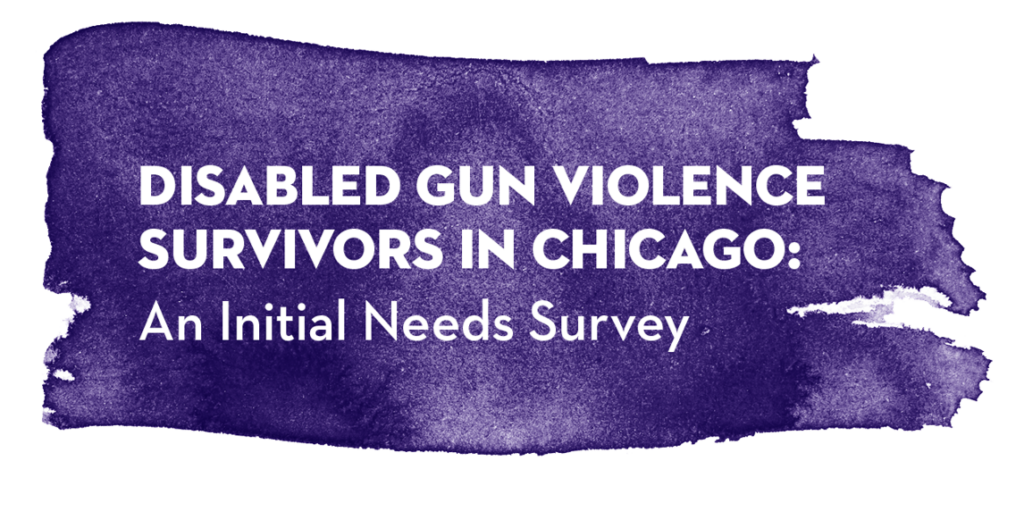 Title: Disabled Gun Violence Survivors in Chicago: An Initial Needs Survey