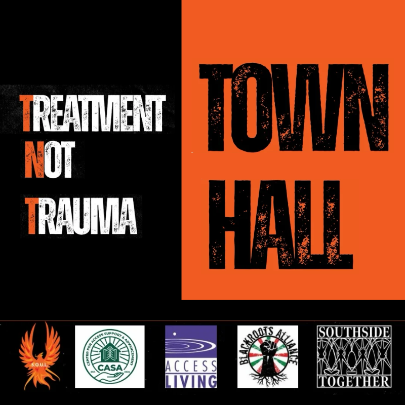 Treatment Not Trauma Town Hall in black and orange distressed font